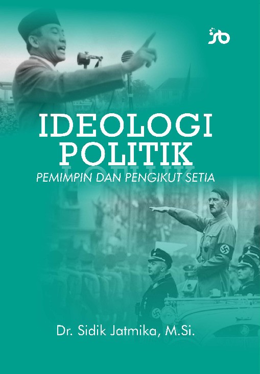 IDEOLOGI POLITIKPEMIMPIN DAN PENGIKUT SETIA